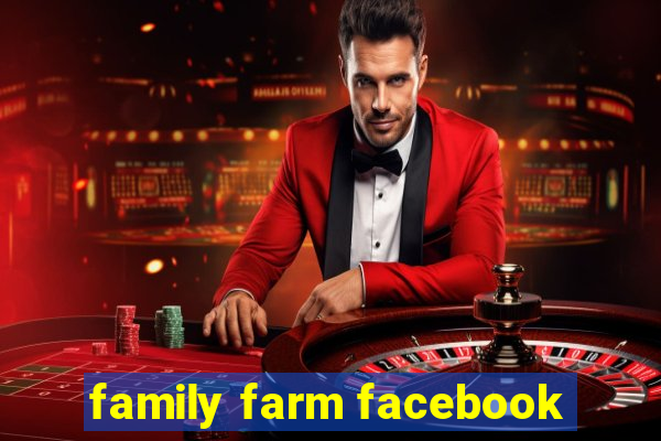 family farm facebook